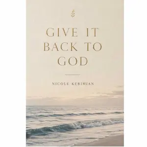 Give It Back to God PaperBack Book For Releasing Fear, Control & People Pleasing