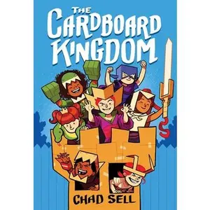 The Cardboard Kingdom: (A Graphic Novel) -- Chad Sell, Paperback