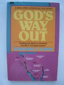 USED-God's Way Out: Finding the Road to Personal Freedom Through Exodus (Bible Commentary for Layman) by Bernard L. Ramm (Paperback)