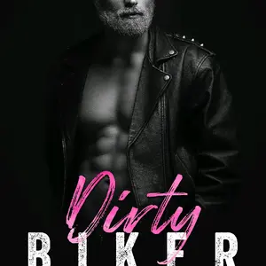 Dirty Biker Stand-alone Biker Romance