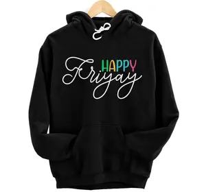 Happy FriYay Friday Lovers Teacher Weekend Back To School Hoodie, Sweatshirt, T-Shirt