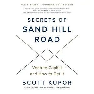 Secrets of Sand Hill Road: Venture Capital and How to Get It