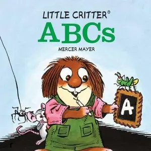 USED-Little Critter® ABCs (Little Critter series) by Mercer Mayer (Unknown)