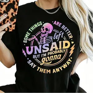 Short Sleeve Casual Skeleton Quote T Shirt Unsaid But I'm Probably Gonna Them Anyway Graphic Tee Black Colorful Lettering Round Neck All Season Comfort Fit Easy Care