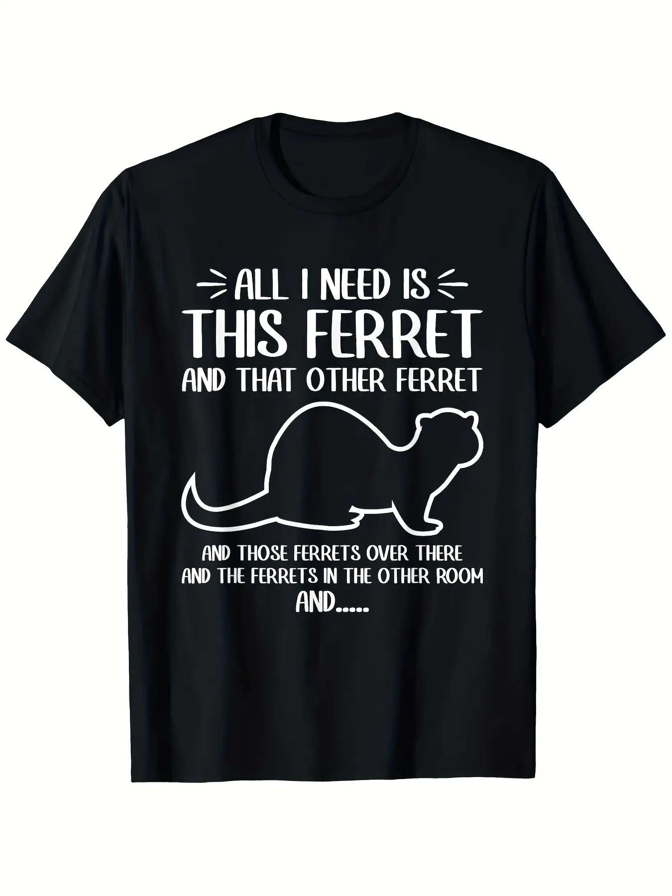 Funny All I Need Is This Ferret Owner Ferret Pet L unisex soft cotton short sleeve t shirt, vintage graphic casual tee for men women teens, perfect birthday holiday gift for camping travel gym daily street casual wear