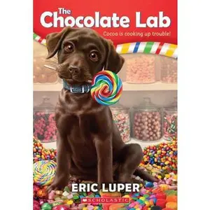 USED-The Chocolate Lab (the Chocolate Lab #1), 1 by Luper, Eric (Paperback)