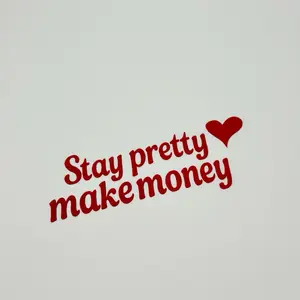 Stay Pretty Make Money(Vinyl,Sticker) Decal