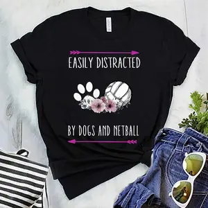 Easily Distracted By Dogs And Netball Netball Quote Netball Design Funny Netball T-Shirt