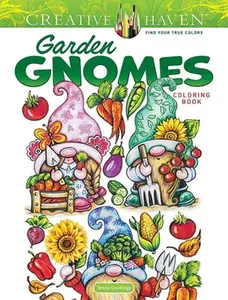 Creative Haven Garden Gnomes Coloring Book -- Teresa Goodridge, Paperback