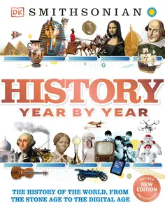 USED-History Year by Year: The History of the World, from the Stone Age to the Digital Age by DK (Hardcover)