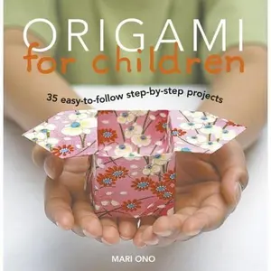 USED-Origami for Children: 35 Easy-to-follow Step-by-step Projects by Mari Ono (Hardcover)