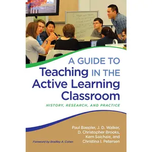 USED-A Guide to Teaching in the Active Learning Classroom: History, Research, and Practice by Baepler, Paul (Paperback)