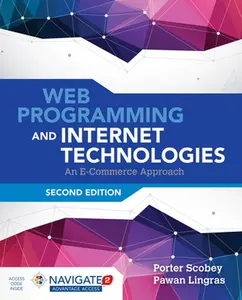 USED-Web Programming and Internet Technologies: An E-Commerce Approach: An E-Commerce Approach by Scobey, Porter (Paperback)