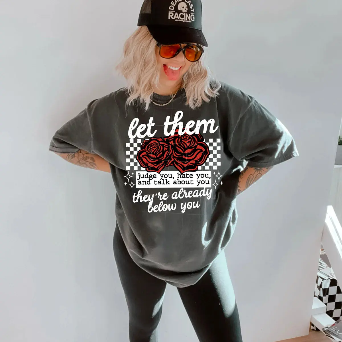Let Them Judge You Hate You and Talk About You Cute Graphic T-shirt