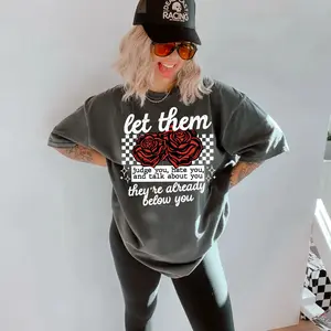 Let Them Judge You Hate You and Talk About You Cute Graphic T-shirt