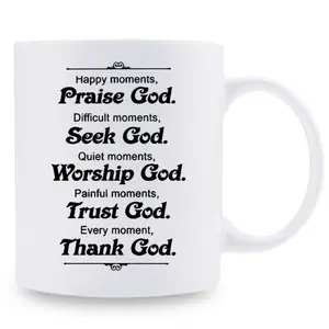 1 count, 3A grade, Happy moments, Praise God.Difficult moments, Seek God.Quiet moments, Worship God.Painful moments, Trust God.Every moment, Thank God., Funny mug, white ceramic mug, 11oz ceramic coffee mug, summer and winter drinking mug