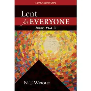 USED-Lent for Everyone: Mark, Year B by Wright, N. T. (Paperback)