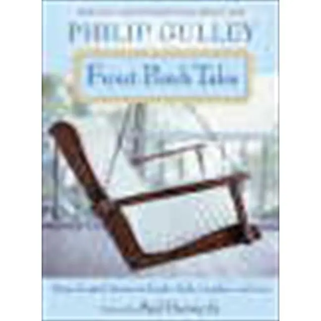 Front Porch Tales: Warm Hearted Stories of Family, Faith, Laughter and Love by Philip Gulley [Paperback Book]