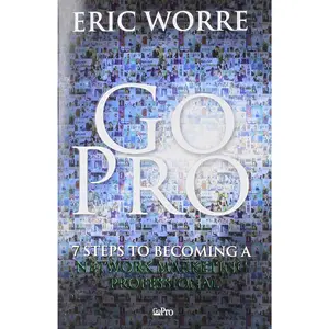 Go Pro: 7 Steps to Becoming a Network Marketing Professional
