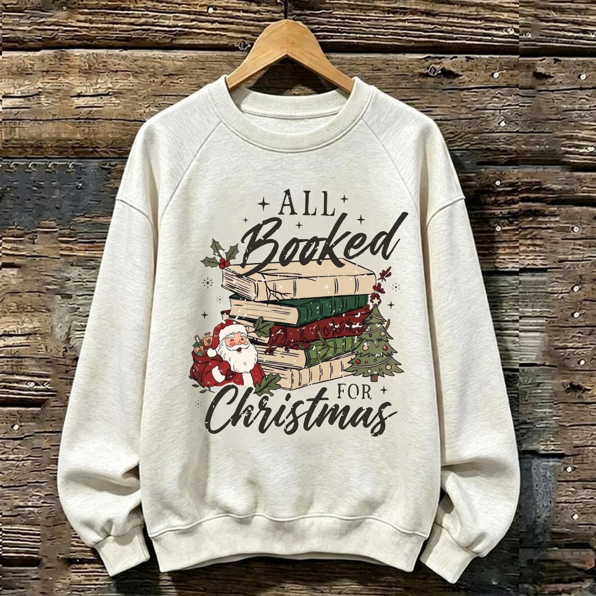 All Booked for Christmas Sweatshirt, Book Lover Holiday Crewneck, Bookish Christmas Pullover, Cozy Reading Apparel, Christmas Gift for Book Lovers, Holiday Sweater