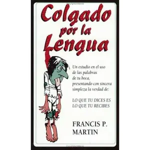 USED-Hung by the Tongue/Colgado por la Lengua by Francis P. Martin (Unknown)