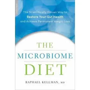 USED Book - The Microbiome Diet: The Scientifically Proven Way to Restore Your Gut Health and Achieve Permanent Weight Loss by Raphael Kellman (Hardcover) - english