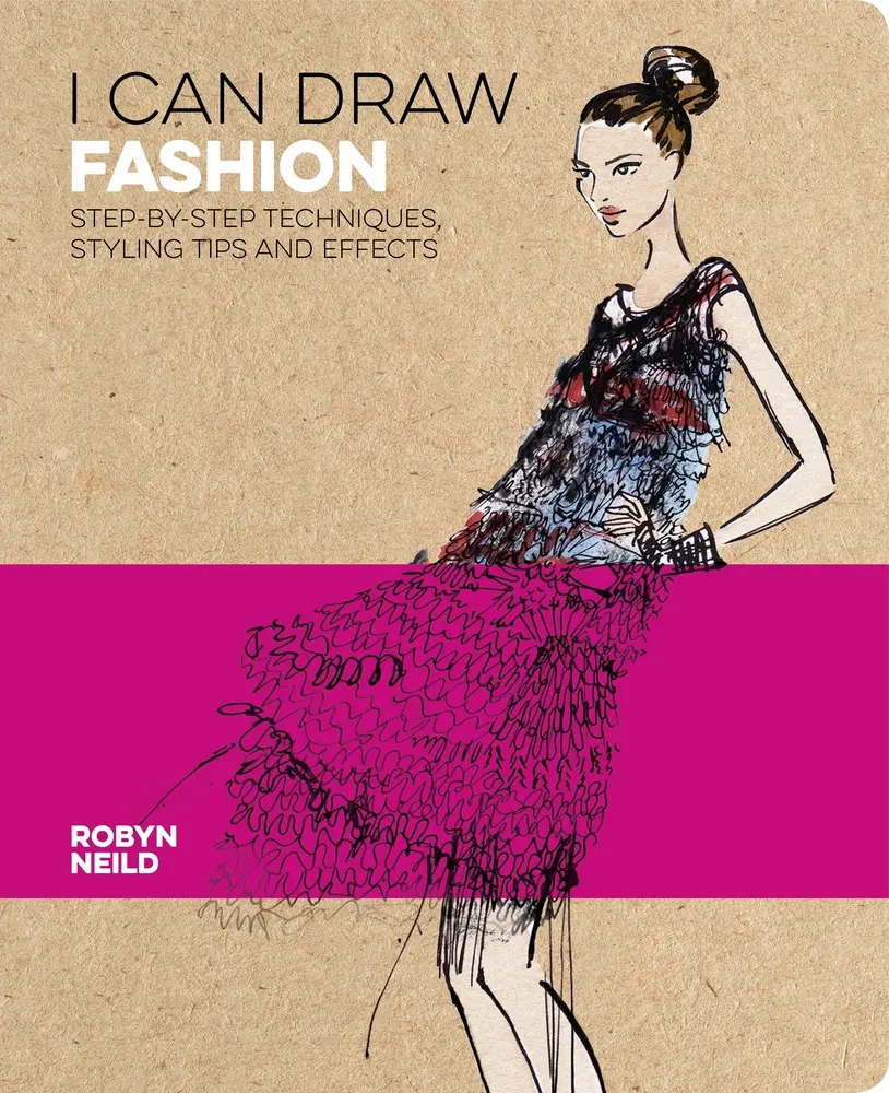 Used Book - I Can Draw Fashion: Drawing Guide with Step-By-Step Instructions, Style Tips, Effects, Expert Guidance, Useful Practice Grids, 128 Pages (Softcover, English) by Robyn Neild - Sirius Ent.