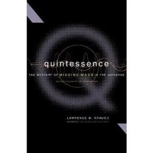 USED-Quintessence the Search for Missing Mass in the Universe by Krauss, Lawrence M. (Paperback)