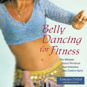 USED Book - Belly Dancing for Fitness: The Ultimate Dance Workout That Unleashes Your Creative Spirit by Dallal, Tamalyn (Paperback) - english