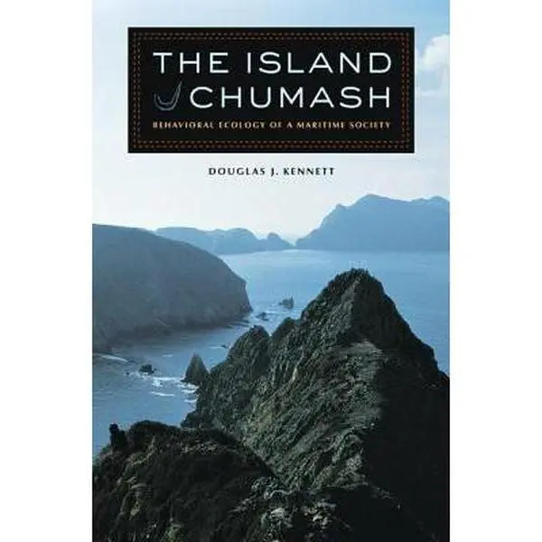 USED-The Island Chumash: Behavioral Ecology of a Maritime Society by Kennett, Douglas J. (Hardcover)