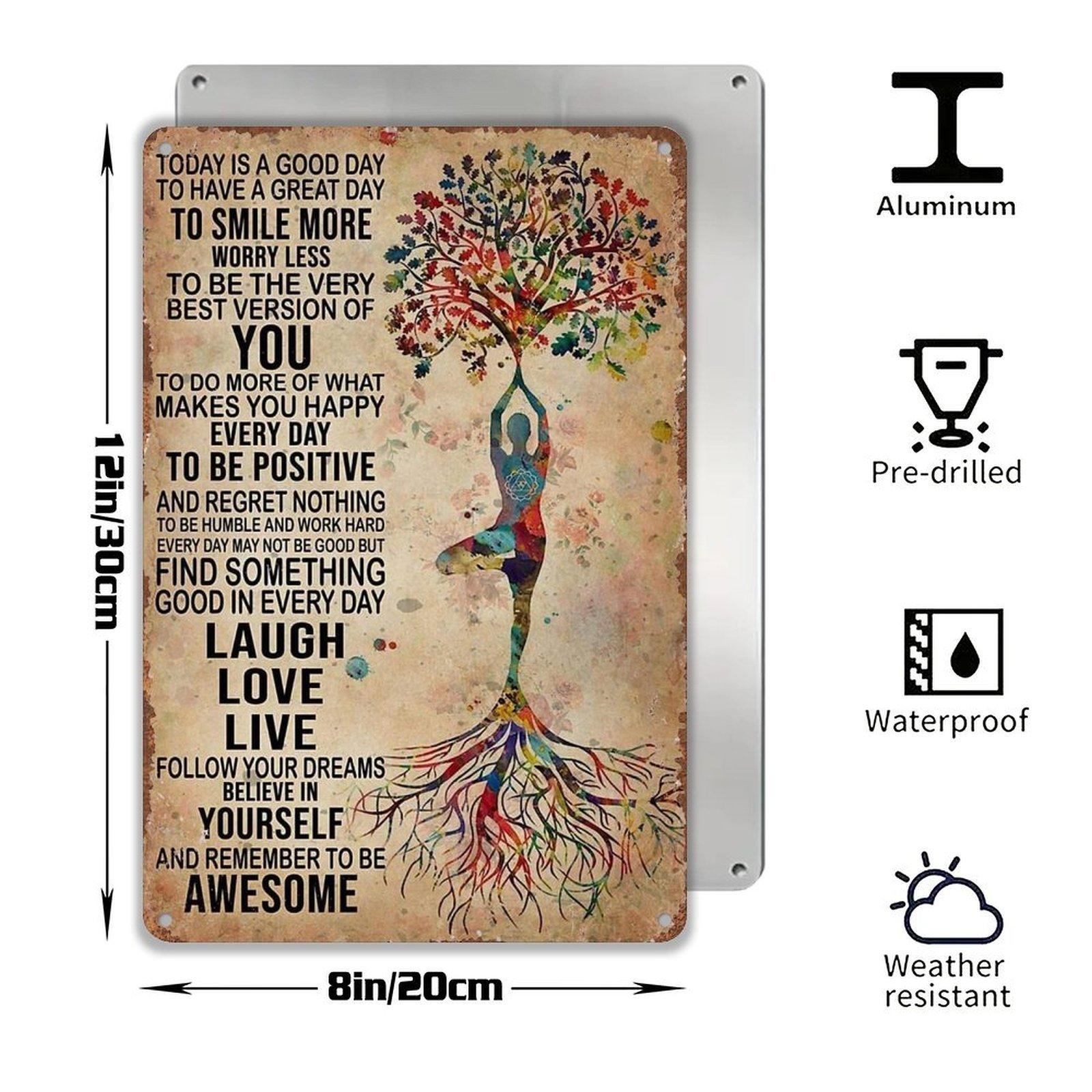 Today Is A Good Day To Have A Great Day Yoga Tree Metal Sign - 8x12 Inch Retro Aluminum Wall Decor for Bedroom, Living Room, Yoga Studio - Gift for Mindfulness & Self-Love