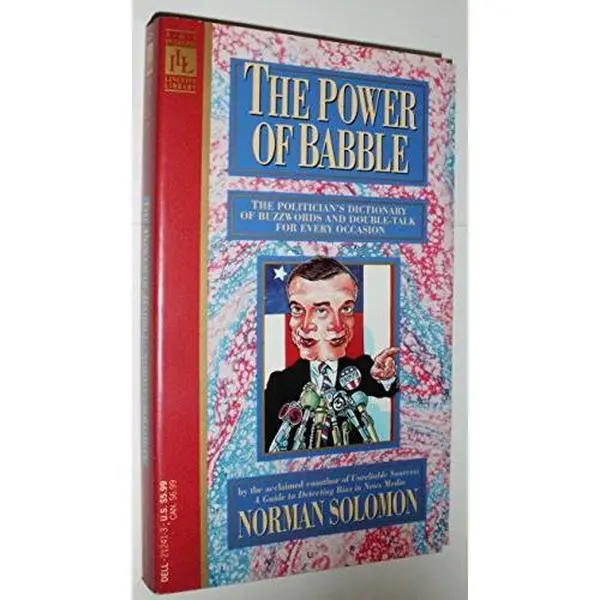 USED Book - The Power of Babble: The Politician's Dictionary of Buzzwords and Doubletalk for Every Occasion by Norman Solomon (Paperback) - english