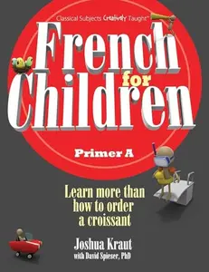 USED-French for Children, Primer A (Student Edition) (English and French Edition) by Joshua Kraut (Unknown)