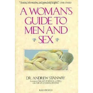 USED-A Woman's Guide to Men and Sex: How to Understand a Man's Sexual and Emotional Needs by Andrew Stanway (Paperback)