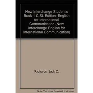 USED-New Interchange Student's Book 1 CISL Edition: English for International Communication (New Interchange English for International Communication) by Jack C. Richards (Paperback)