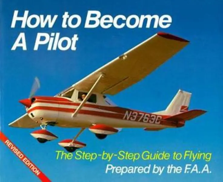 USED Book - How to Become A Pilot: The Step-by-Step Guide to Flying by Federal Aviation Administration (Paperback) - english