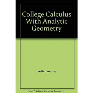 USED-College Calculus with Analytic Geometry by and Charles B. Morre Protter, Murray H. (Hardcover)