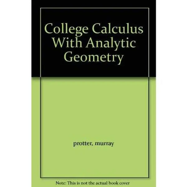 USED-College Calculus with Analytic Geometry by and Charles B. Morre Protter, Murray H. (Hardcover)