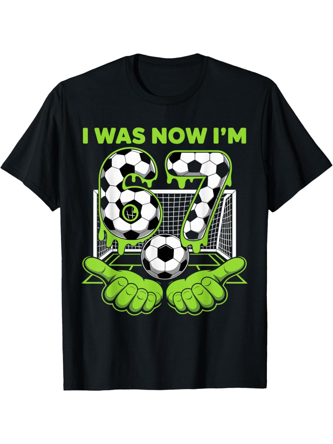 7 Year Old Birthday T-Shirt for Boys & Girls - Funny "was 6 Now I'm 7" 67 Meme with Number 67 Print - Cotton Short Sleeve Round Neck Tee Suitable for Kids Birthday Outfits, Casual Wear, Year-Round Comfort (3-13Y)