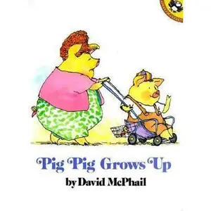 USED-Pig Pig Grows Up by David McPhail (Paperback)