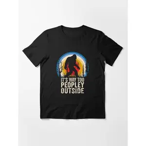 Its Way too Peopley Outside Funny Bigfoot Peopley Essential T-Shirt