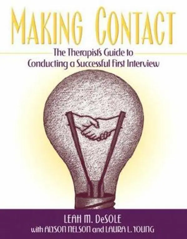 USED-Making Contact: The Therapist's Guide to Conducting a Successful First Interview by Leah M. DeSole Ph.D. (Paperback)