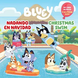 Bluey: Christmas Swim/Nadando En Navidad (Bilingual English-Spanish Edition) -- Penguin Young Readers Licenses, Paperback
