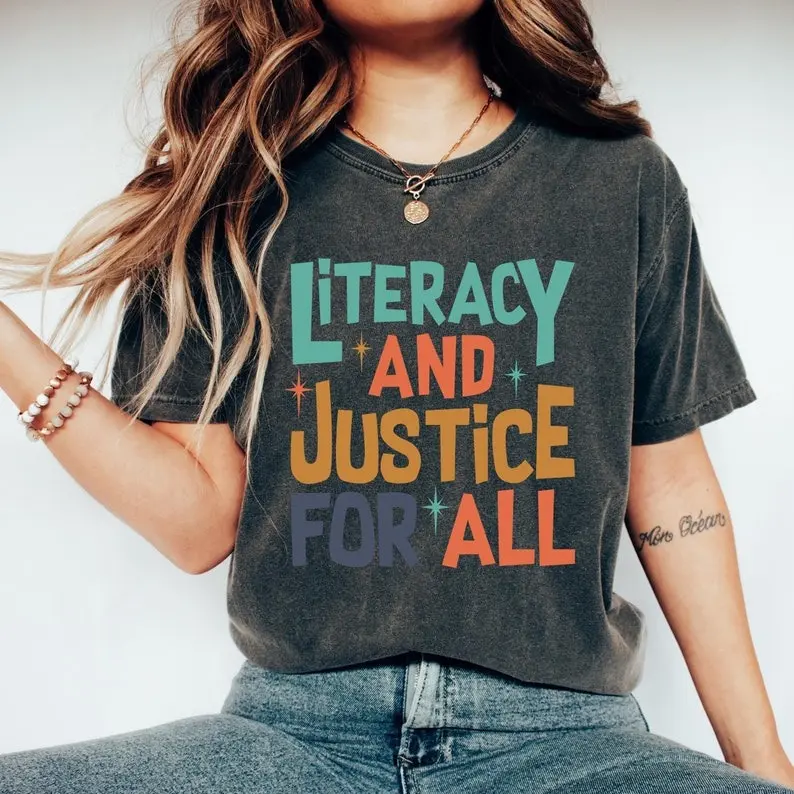 Reading Shirt For Women, Literacy And Justice For All, Teacher Tshirt, Book Club Shirt, Reading Teacher T-Shirt, School Librarian Gift