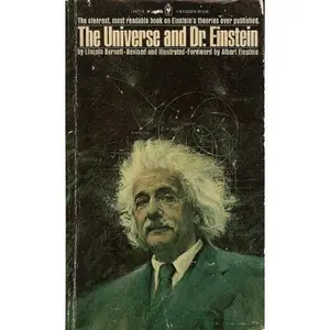 USED-The Universe and Dr. Einstein by Lincoln Barnett (Unknown)