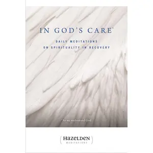 Daily Reader:  In God's Care: Daily Meditations on Spirituality in Recovery