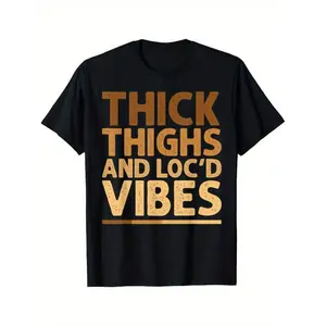 Funny Thick Thighs and Loc'd Vibes Graphic T-Shirt for Women - Casual Oversized Fit graphic tee 90s graphic tees men's t shirts funny graphic tee