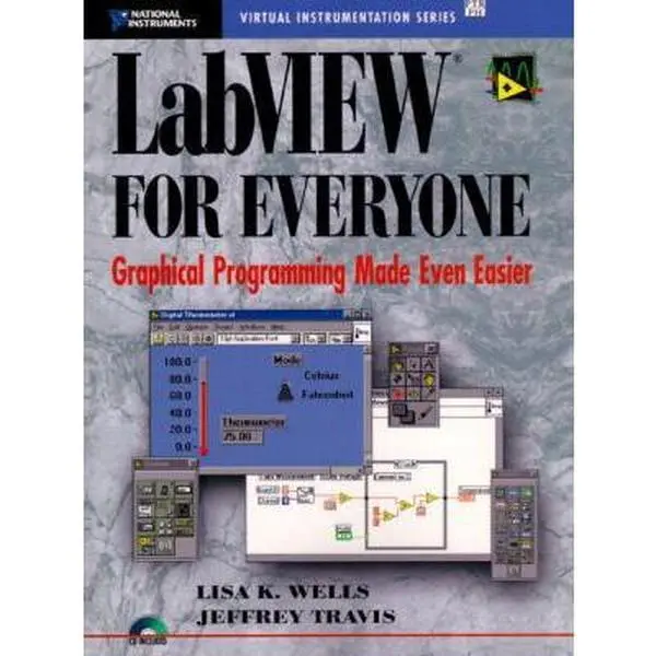 USED-LabVIEW for Everyone: Graphical Programming Made Even Easier by Lisa K. Wells (Paperback)