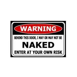 door sign Warning Behind This Door I May Or May Not Be Naked Enter At Your Own Risk Metal Tin Sign 8x12 Inch Funny Bathroom Door Wall Decor Rustic Man Cave Home Bedroom Office Garage Gift Idea Novelty Sign