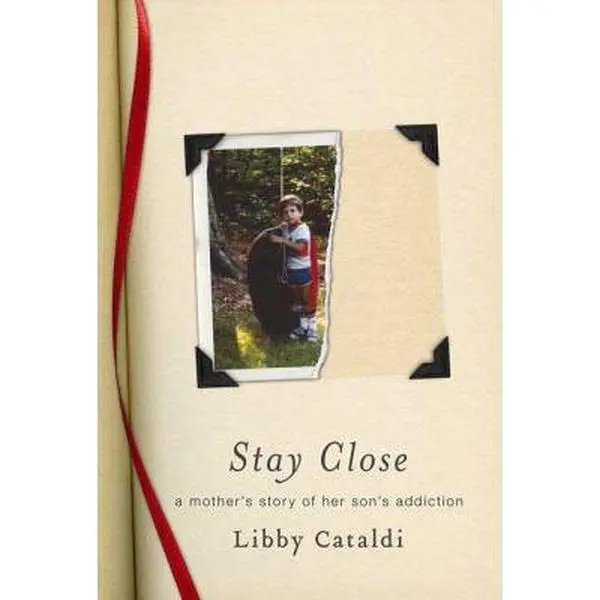 USED Book - Stay Close: A Mother's Story of Her Son's Addiction by Libby Cataldi (Hardcover) - english